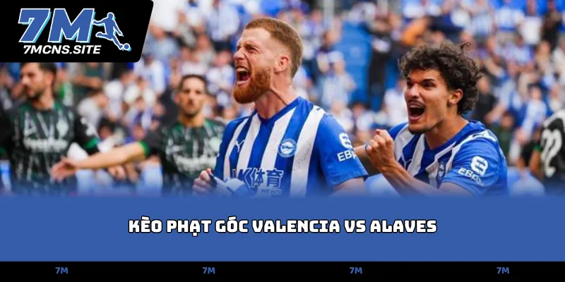 Kèo phạt góc Valencia vs Alaves