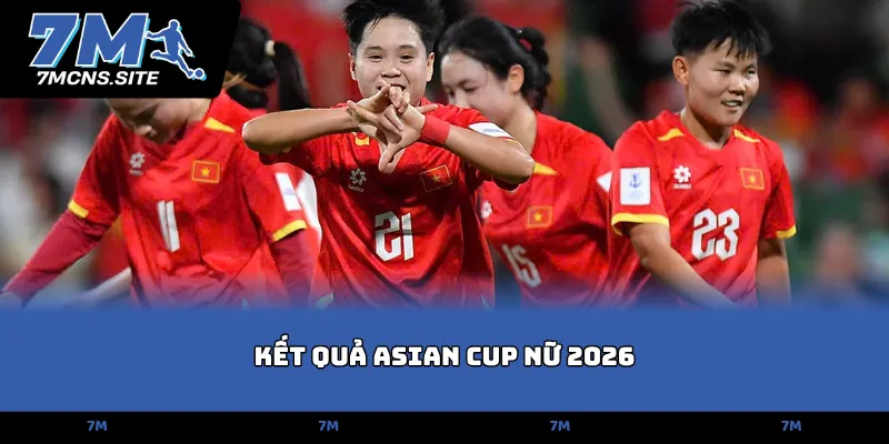 ket-qua-asian-cup-nu-2026