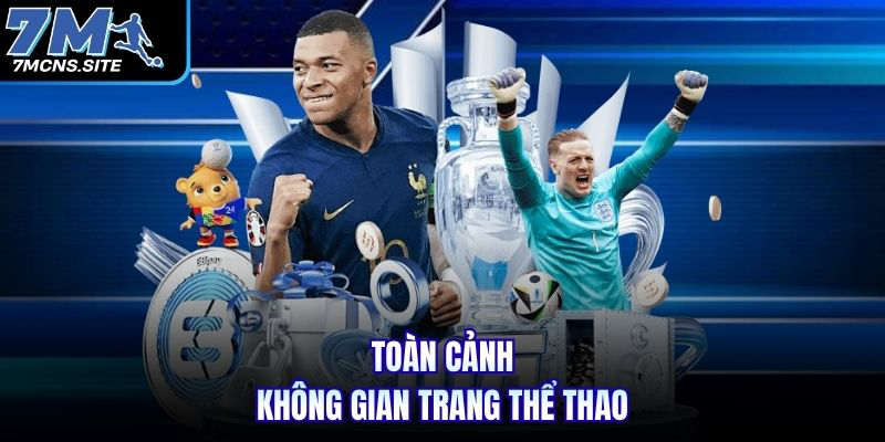 Toàn cảnh không gian trang thể thao